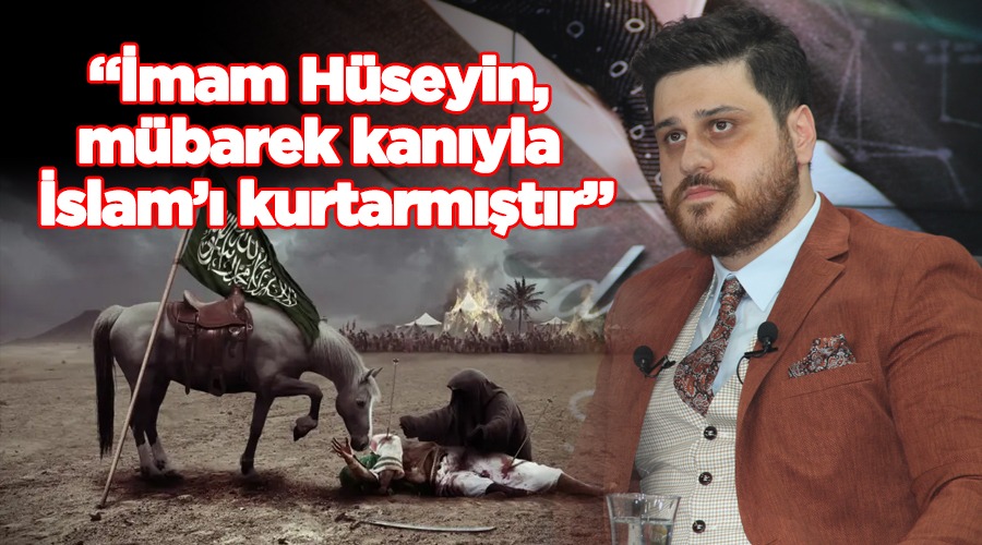 BTP Lideri Baş: İmam Hüseyin, Mübarek Kanıyla İslam’ı Kurtarmıştır