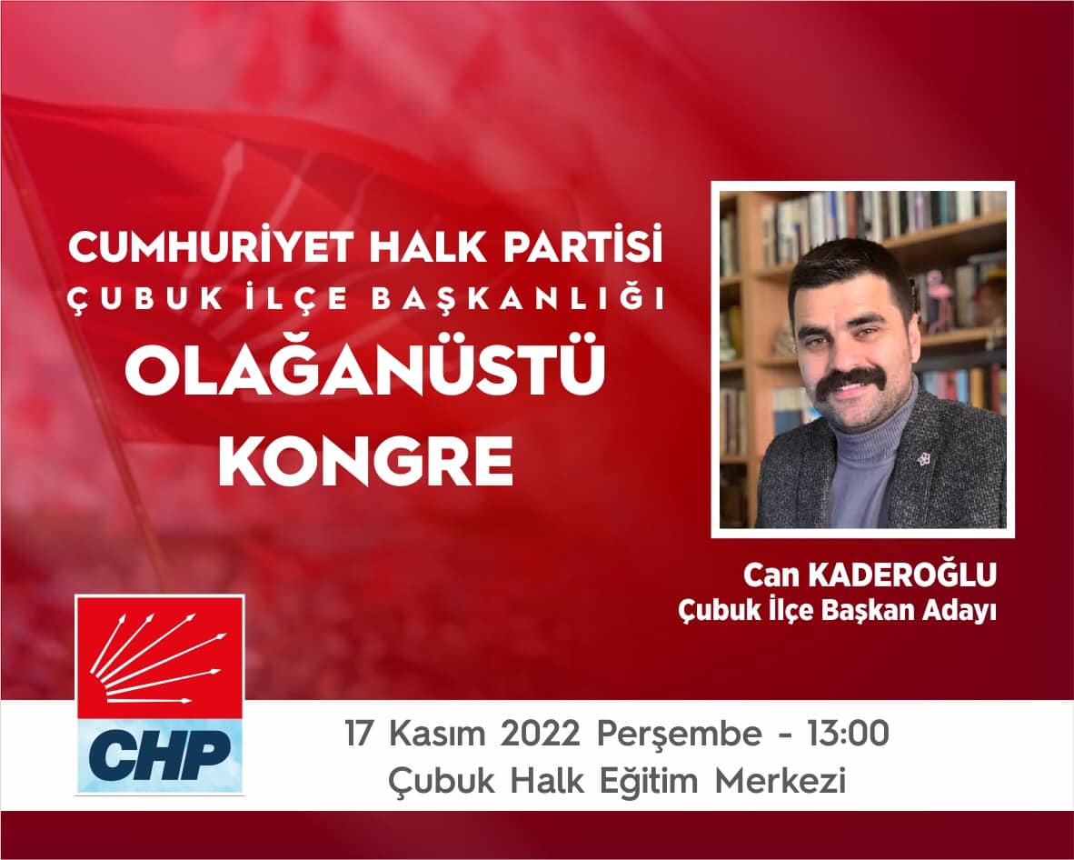 CHP ÇUBUK İLÇE BAŞKANLIĞINDA OLAĞANÜSTÜ KONGRE