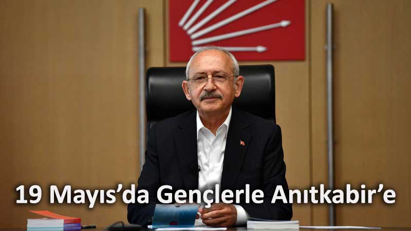 CHP Lideri Kılıçdaroğlu: 