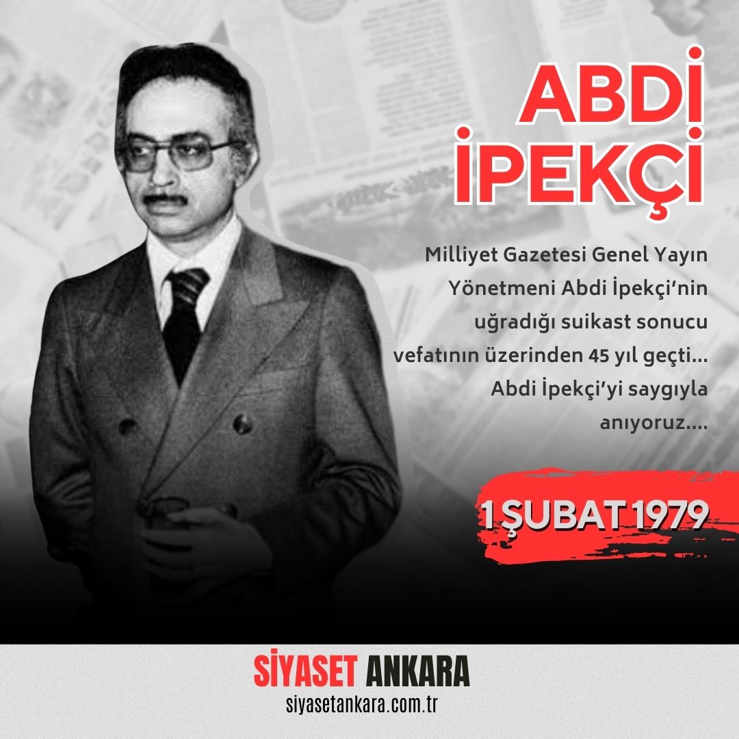 Abdi İpekçi'yi Ölüm Yıldönümünde Saygıyla Anıyoruz...