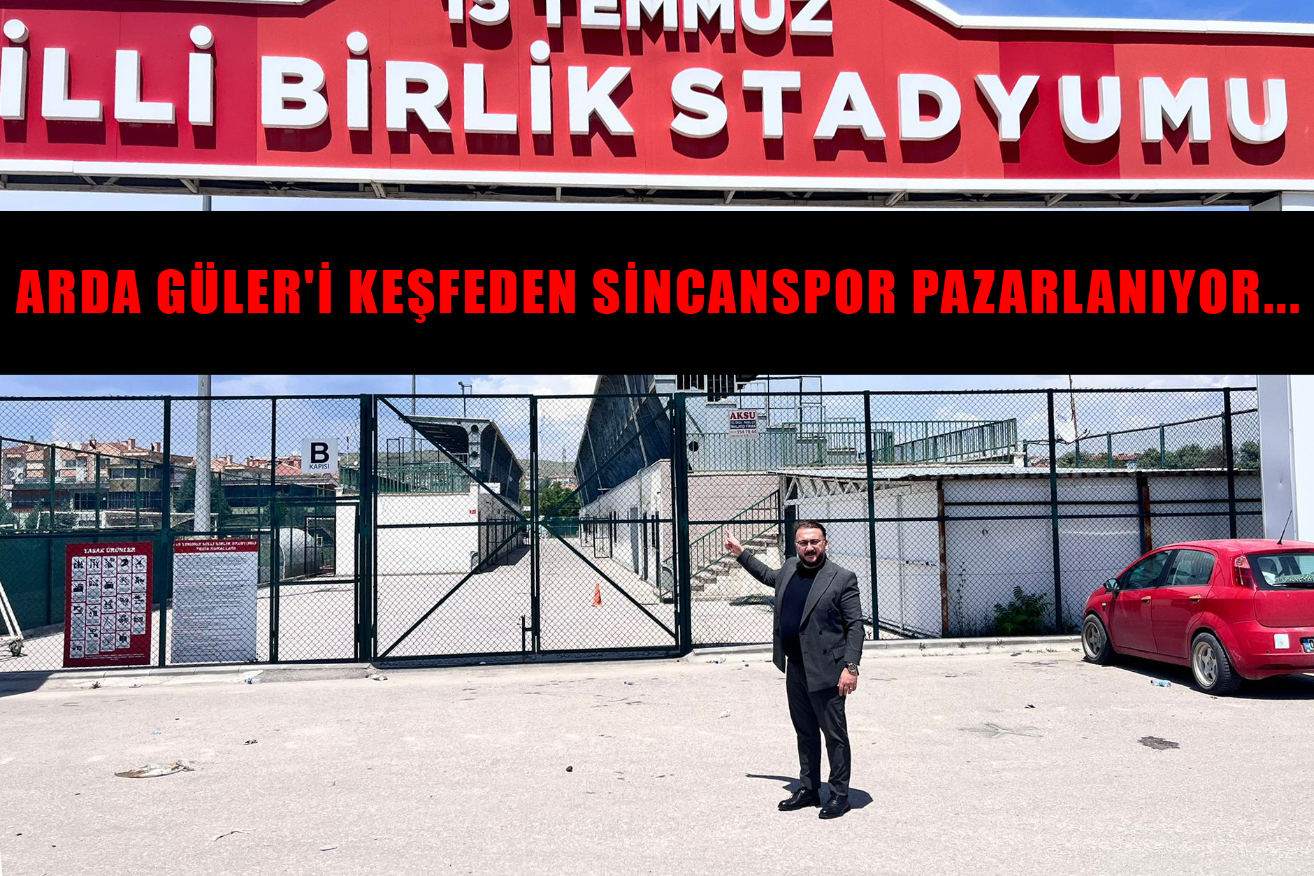 ARDA GÜLER'İ KEŞFEDEN SİNCANSPOR PAZARLANIYOR...