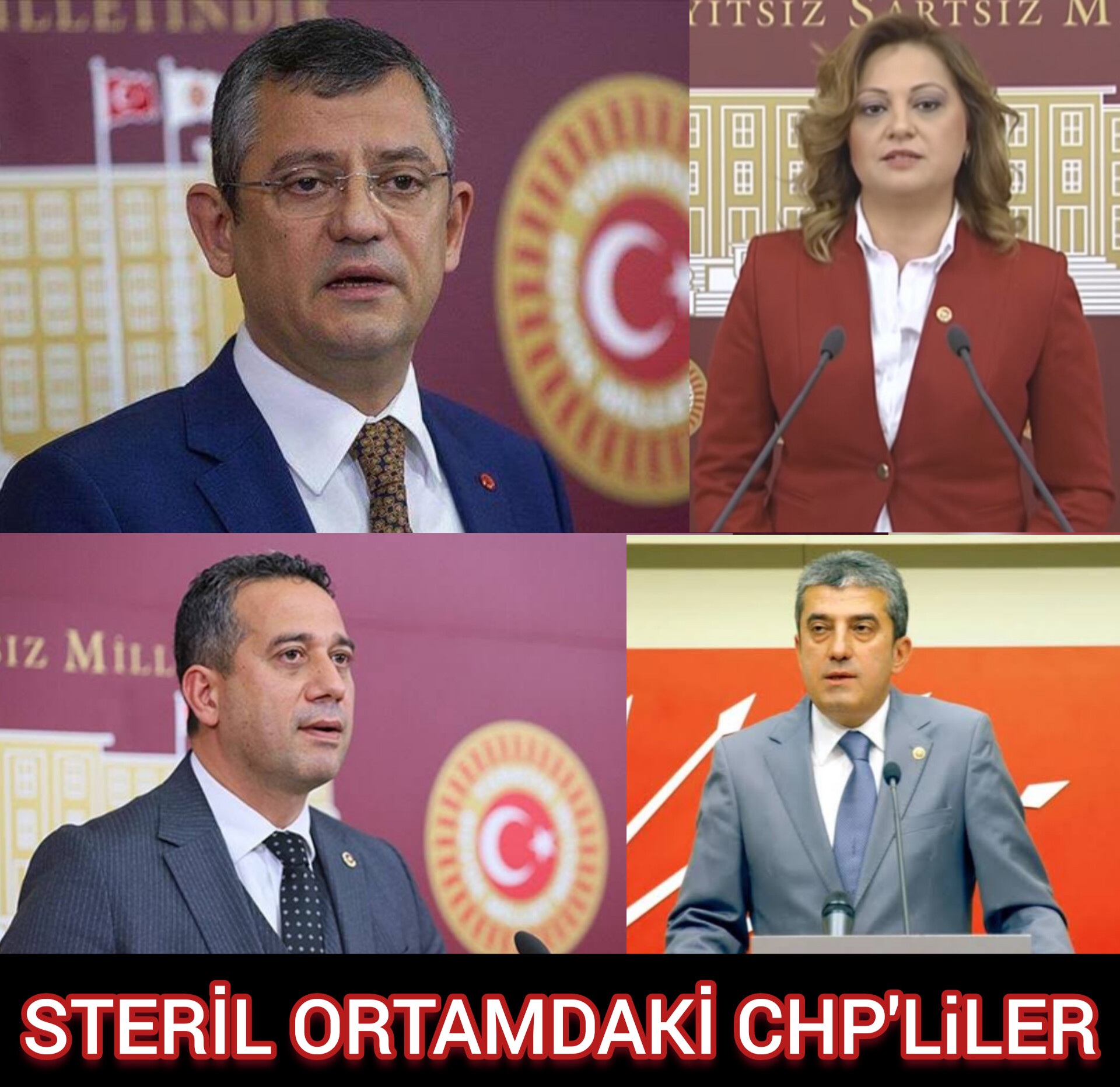 STERİL ORTAMDAKİ CHP'LİLER