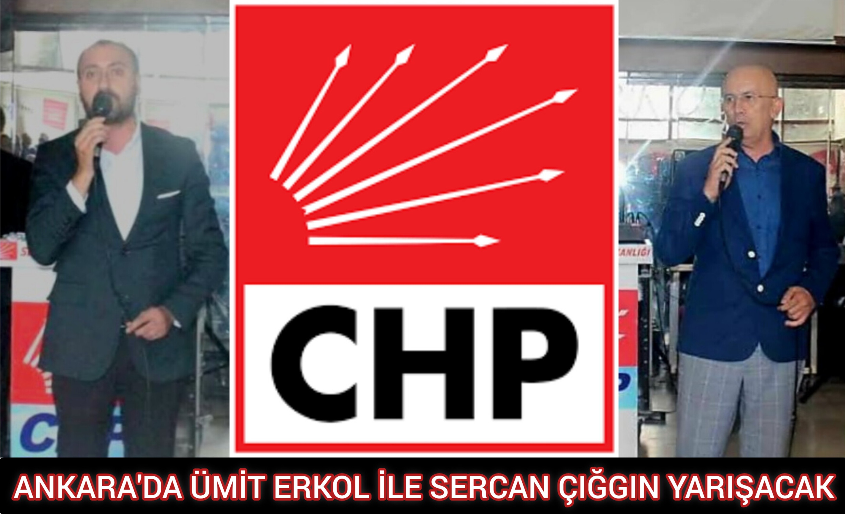 ANKARA'DA ÜMİT ERKOL İLE SERCAN ÇIĞGIN YARIŞACAK!