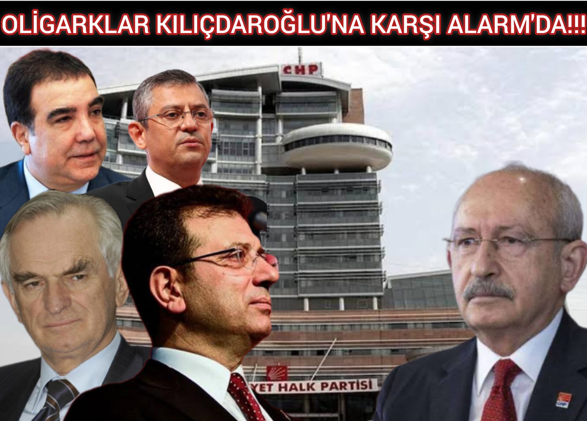 OLİGARKLAR KILIÇDAROĞLU'NA KARŞI ALARMDA!!!