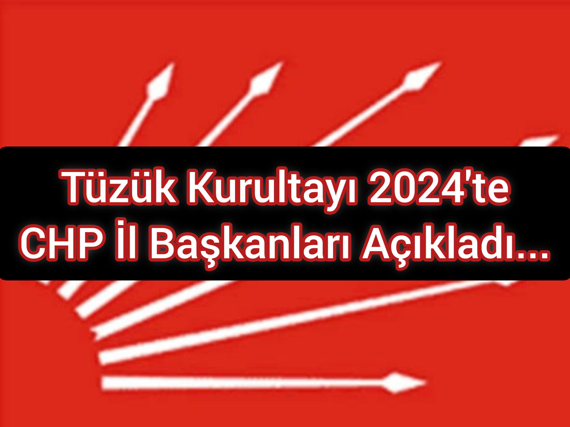 CUMHURİYET HALK PARTİSİ İL BAŞKANLARI ORTAK AÇIKLAMA...