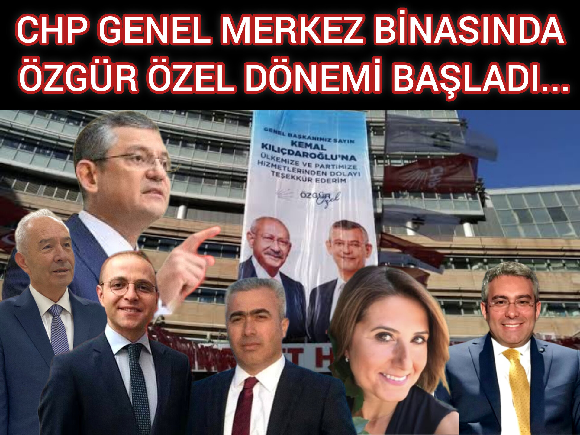 CHP GENEL MERKEZ BİNASINDA ÖZGÜR ÖZEL DÖNEMİ BAŞLADI...