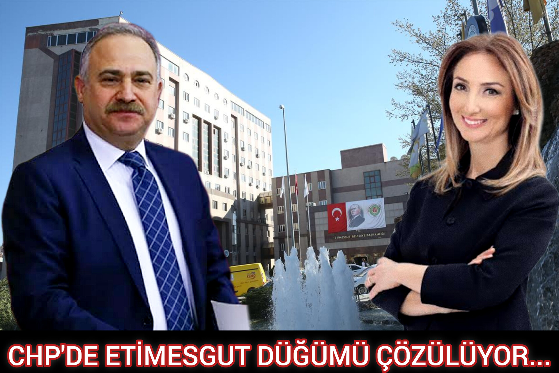 CHP'DE ETİMESGUT DÜĞÜMÜ ÇÖZÜLÜYOR...