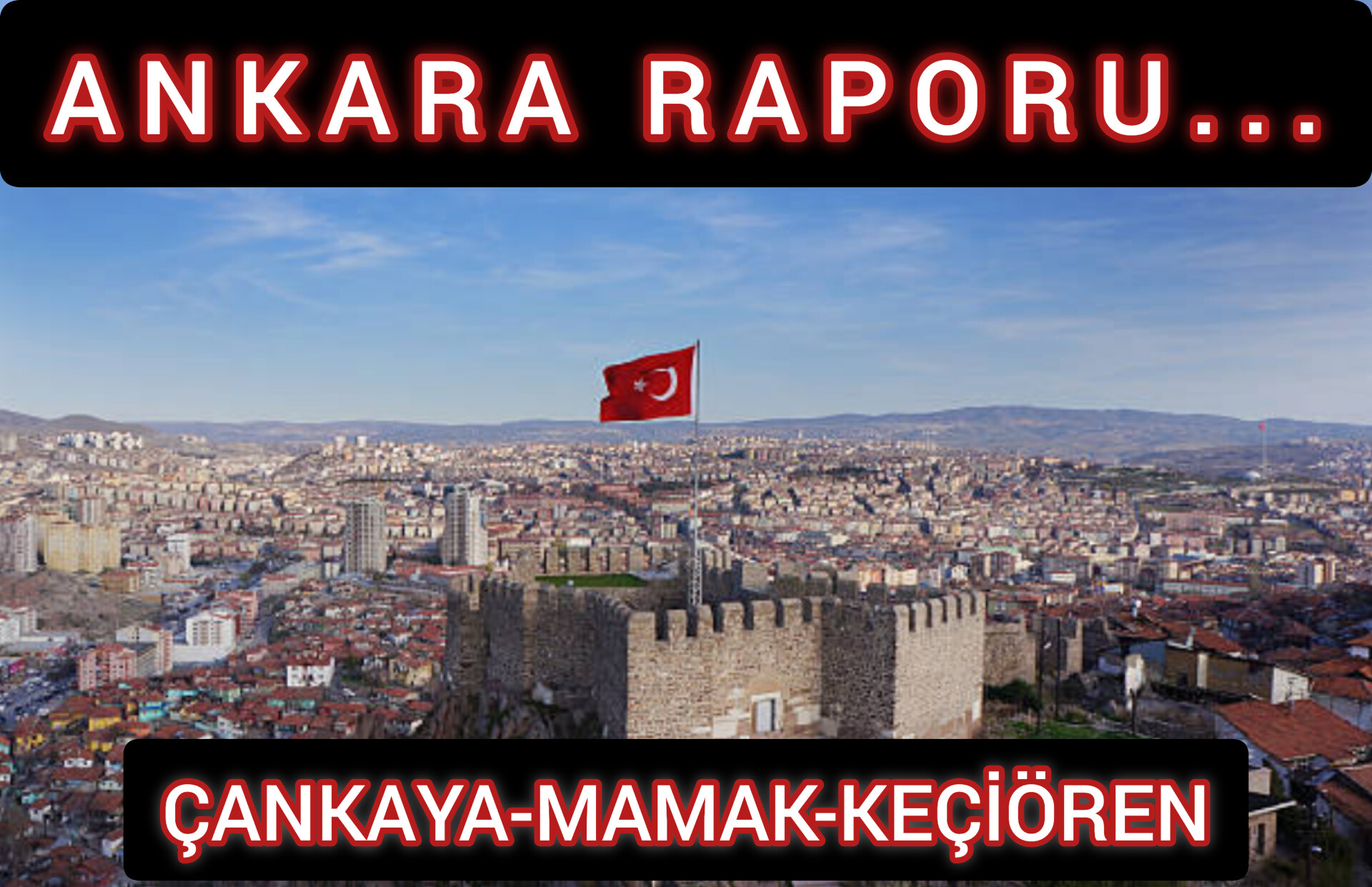ANKARA RAPORU...