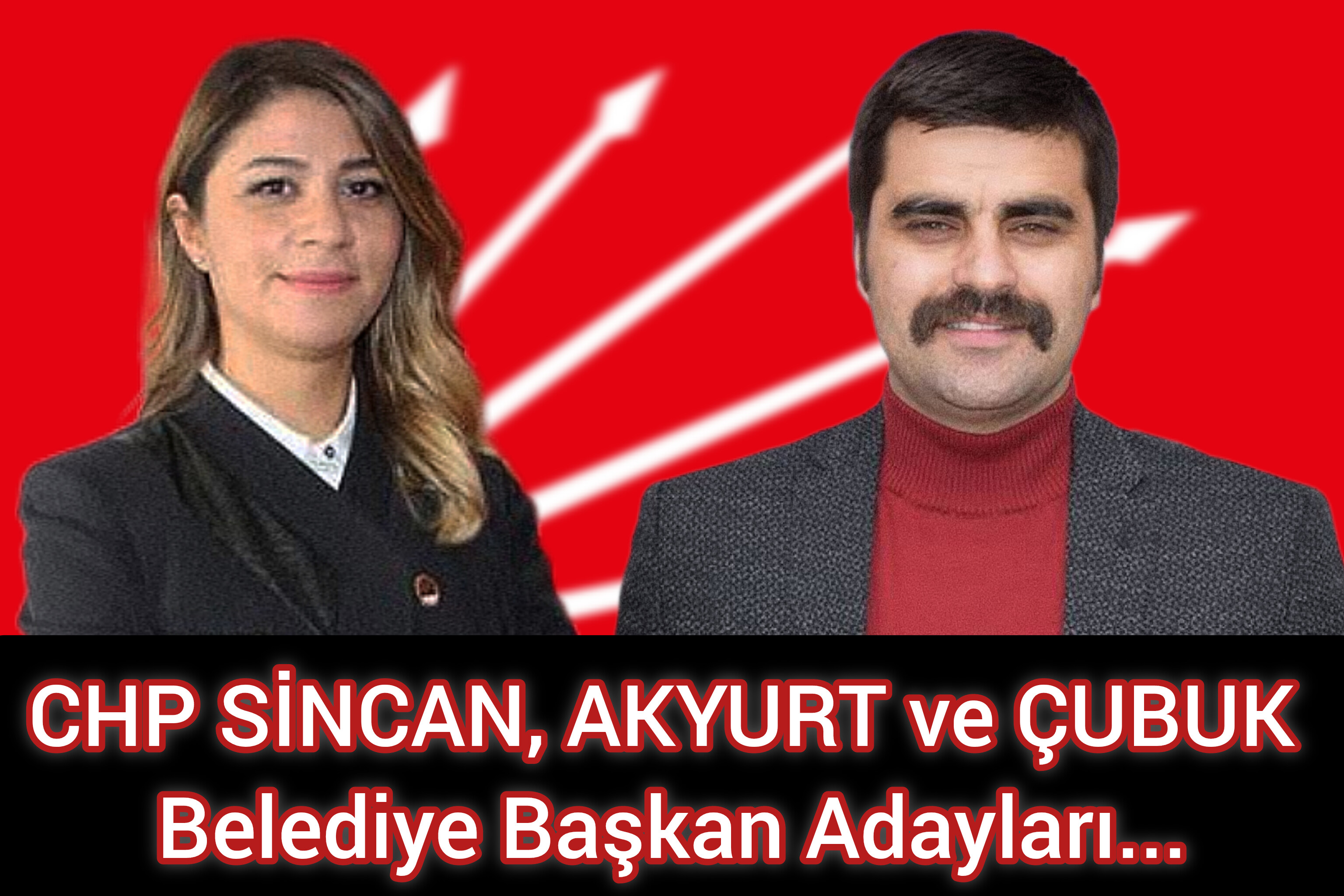 CHP SİNCAN, AKYURT ve ÇUBUK Belediye Başkan Adayları...