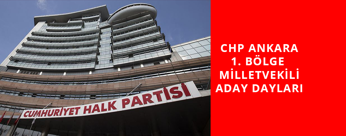 Ankara'da CHP'ye Büyük İlgi 1. Bölge Aday Adayları Listesi
