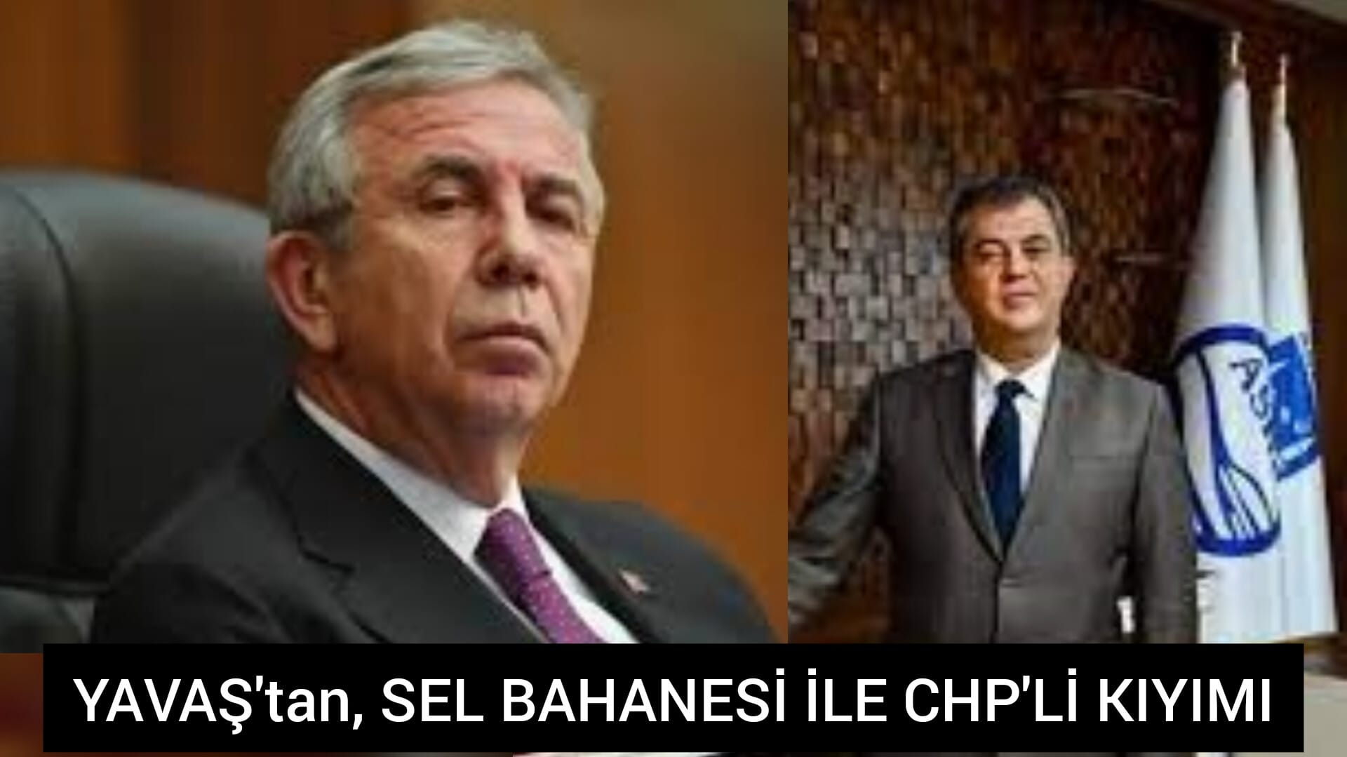YAVAŞ'tan, SEL BAHANESİ İLE CHP'li KIYIMI