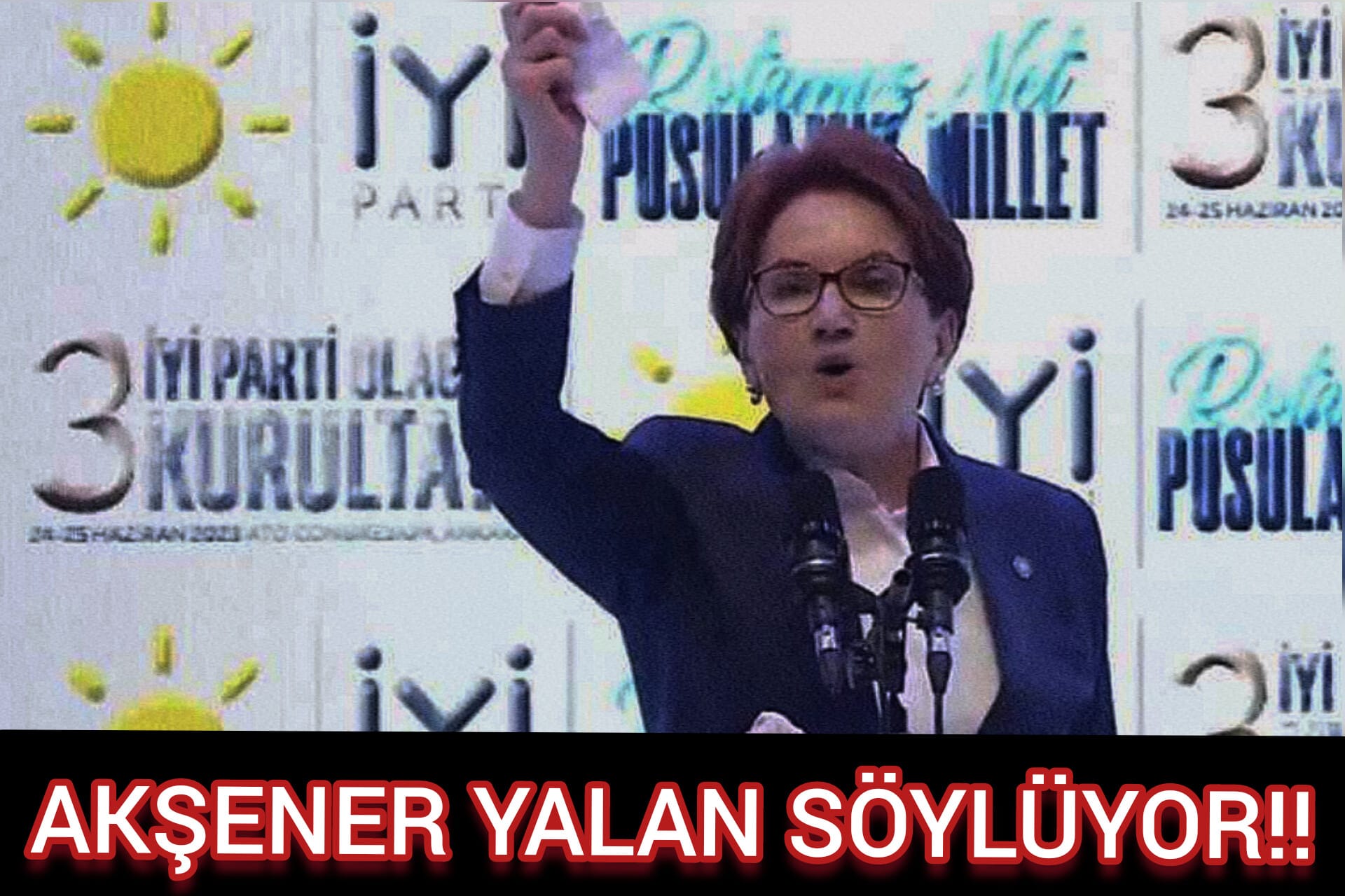 AKŞENER YALAN SÖYLÜYOR!!