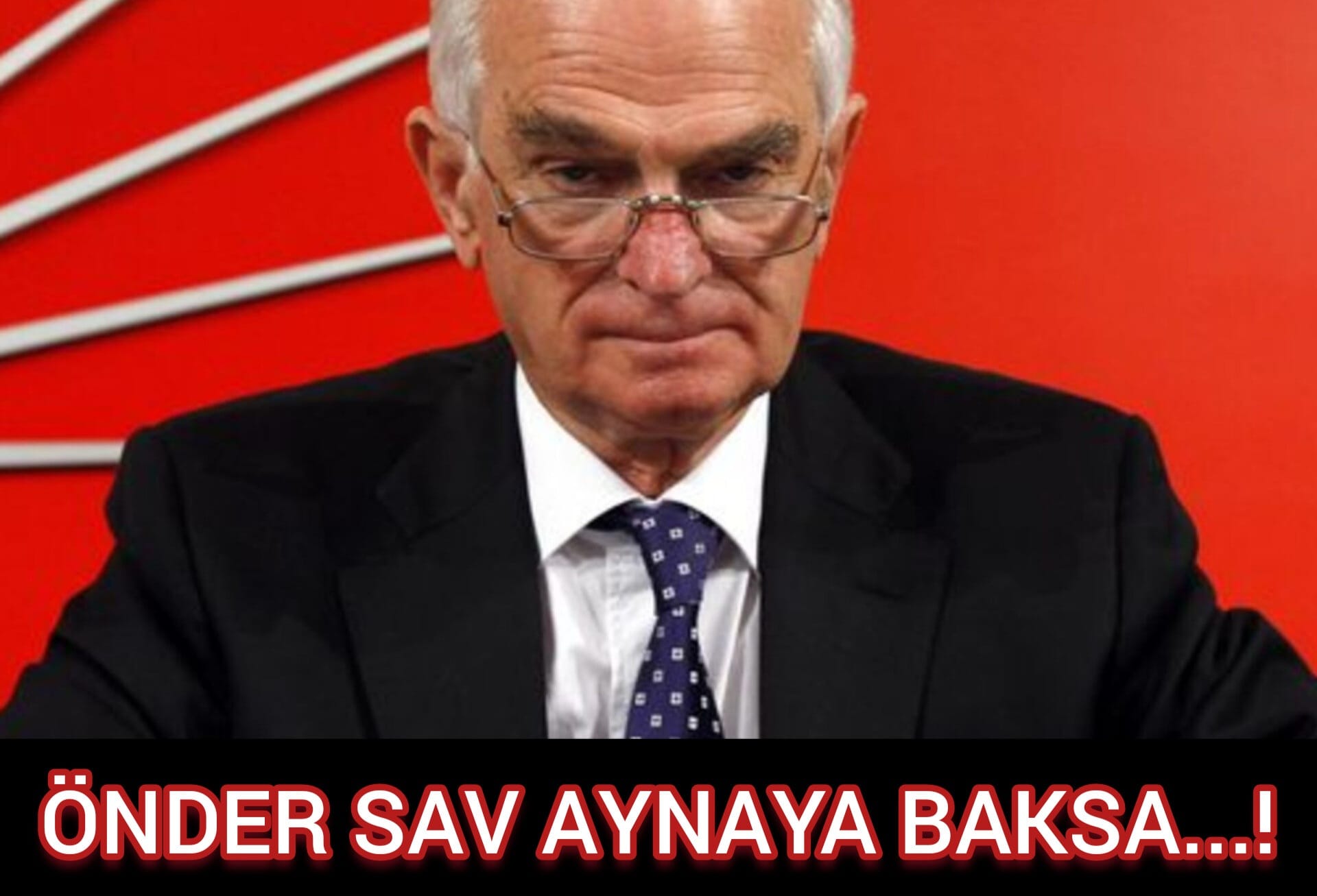 ÖNDER SAV AYNAYA BAKSA...!