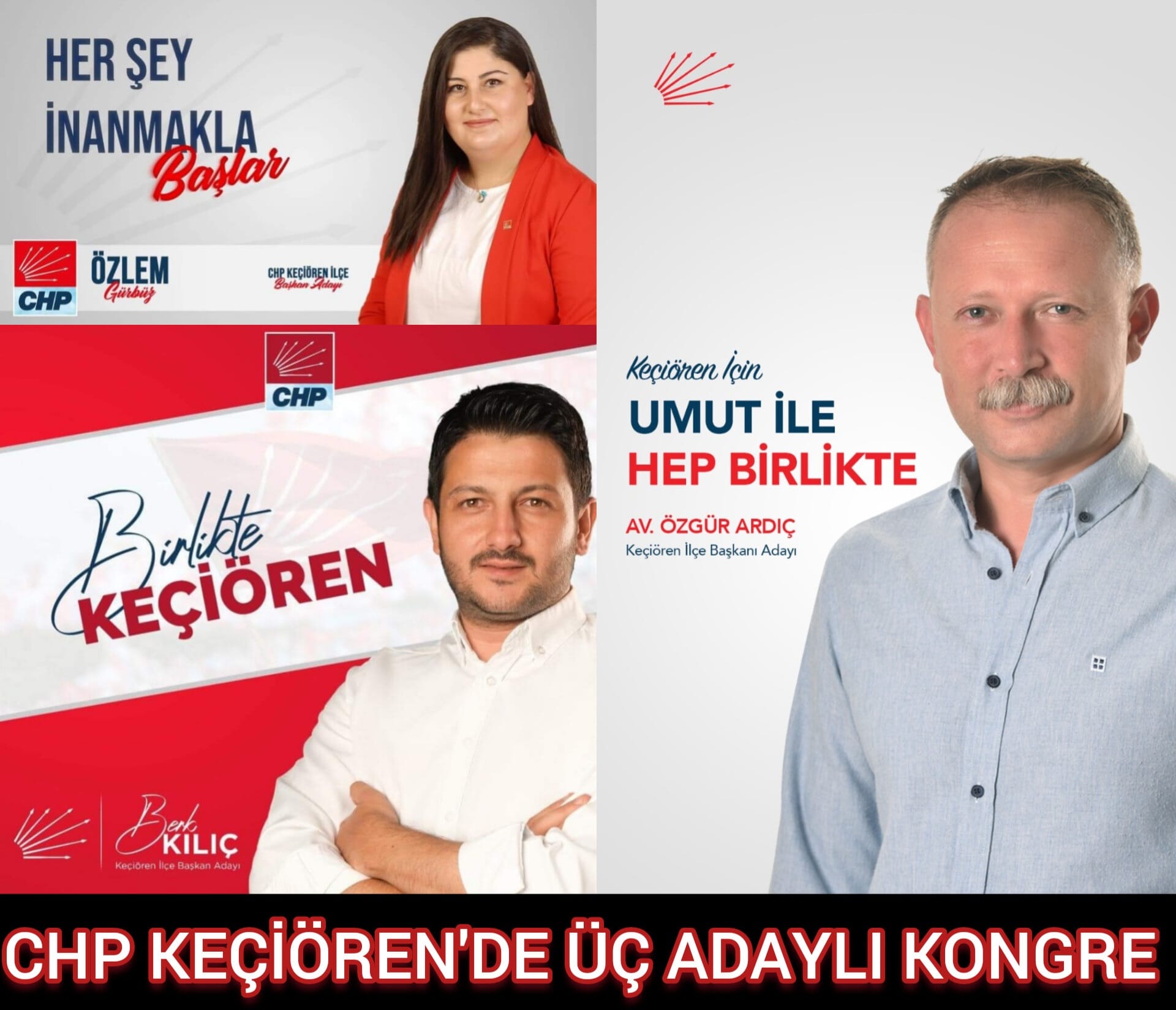 CHP KEÇİÖREN'DE ÜÇ ADAYLI KONGRE