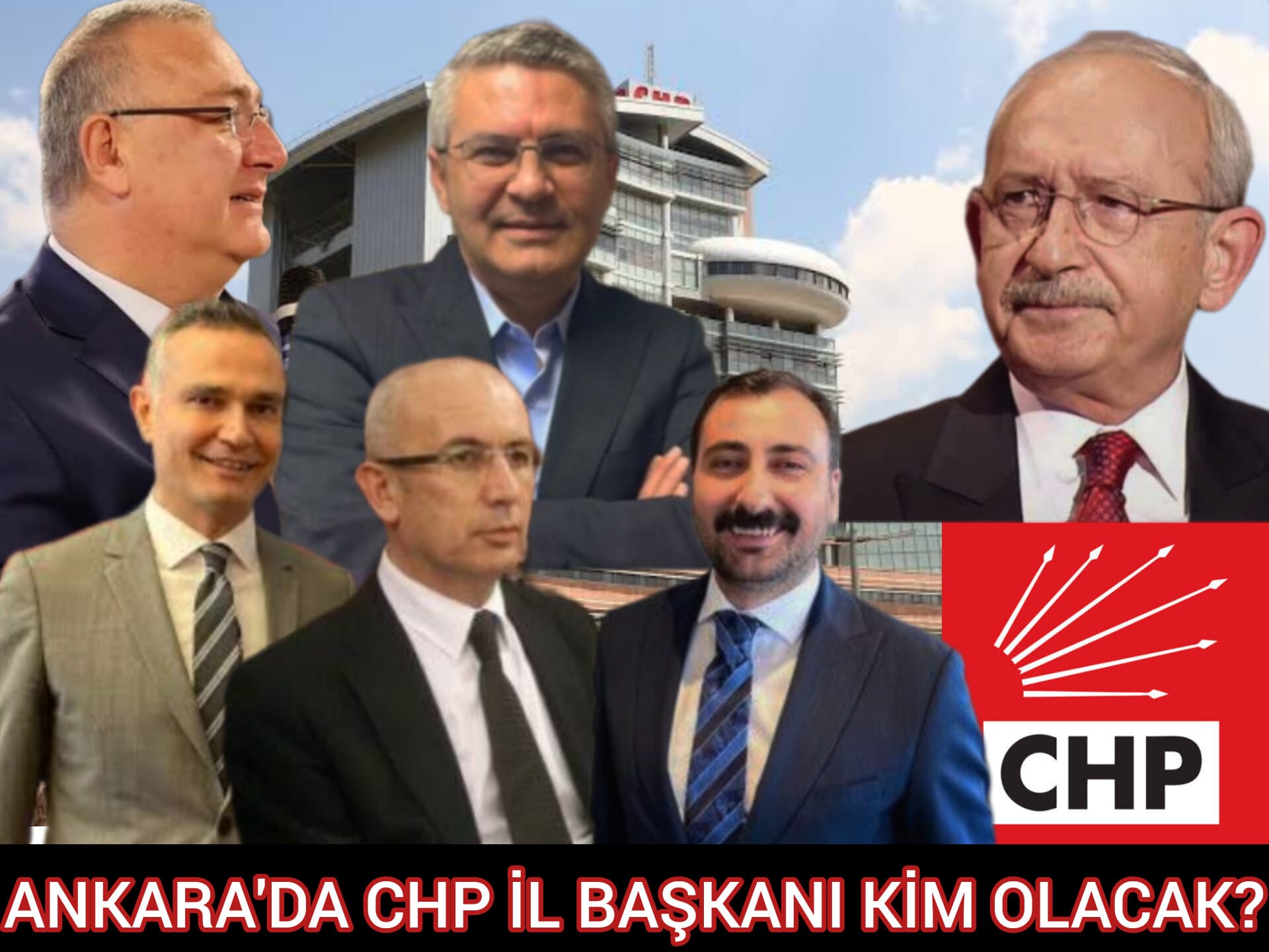 ANKARA'DA CHP İL BAŞKANI KİM OLACAK?
