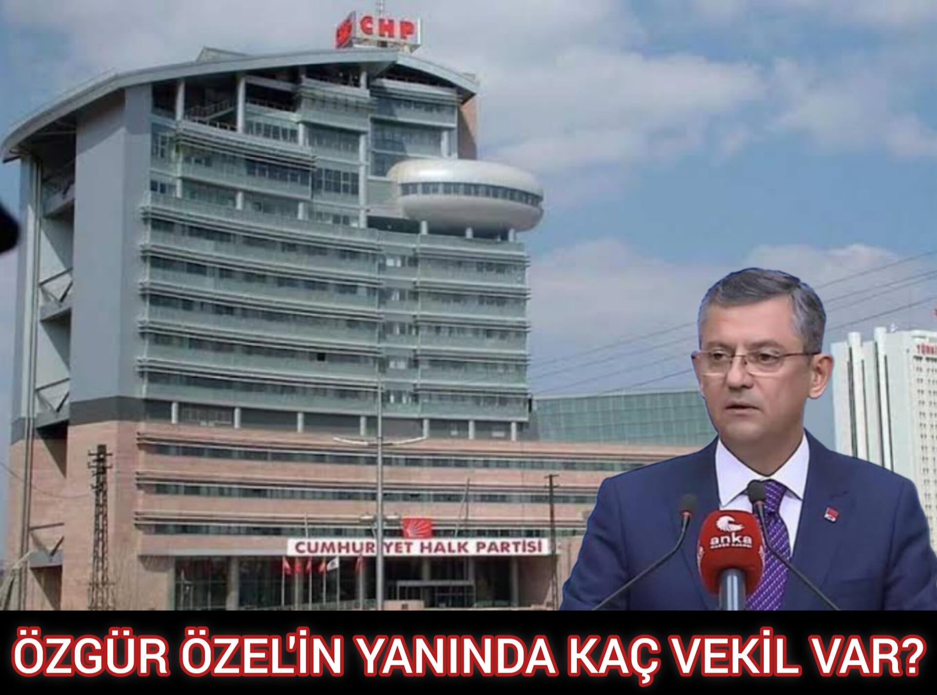 Özgür Özel'in Yanında Kaç Vekil Var?