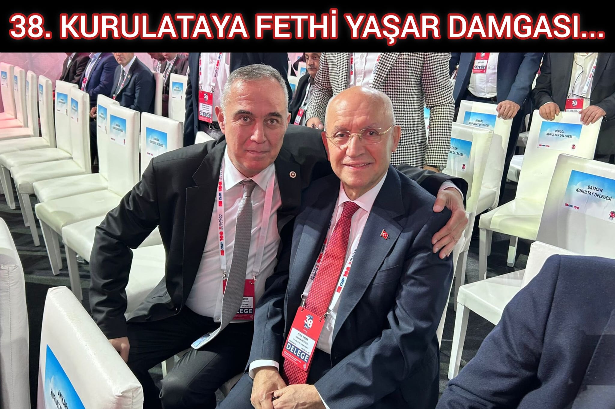38. KURULATAYA FETHİ YAŞAR DAMGASI...
