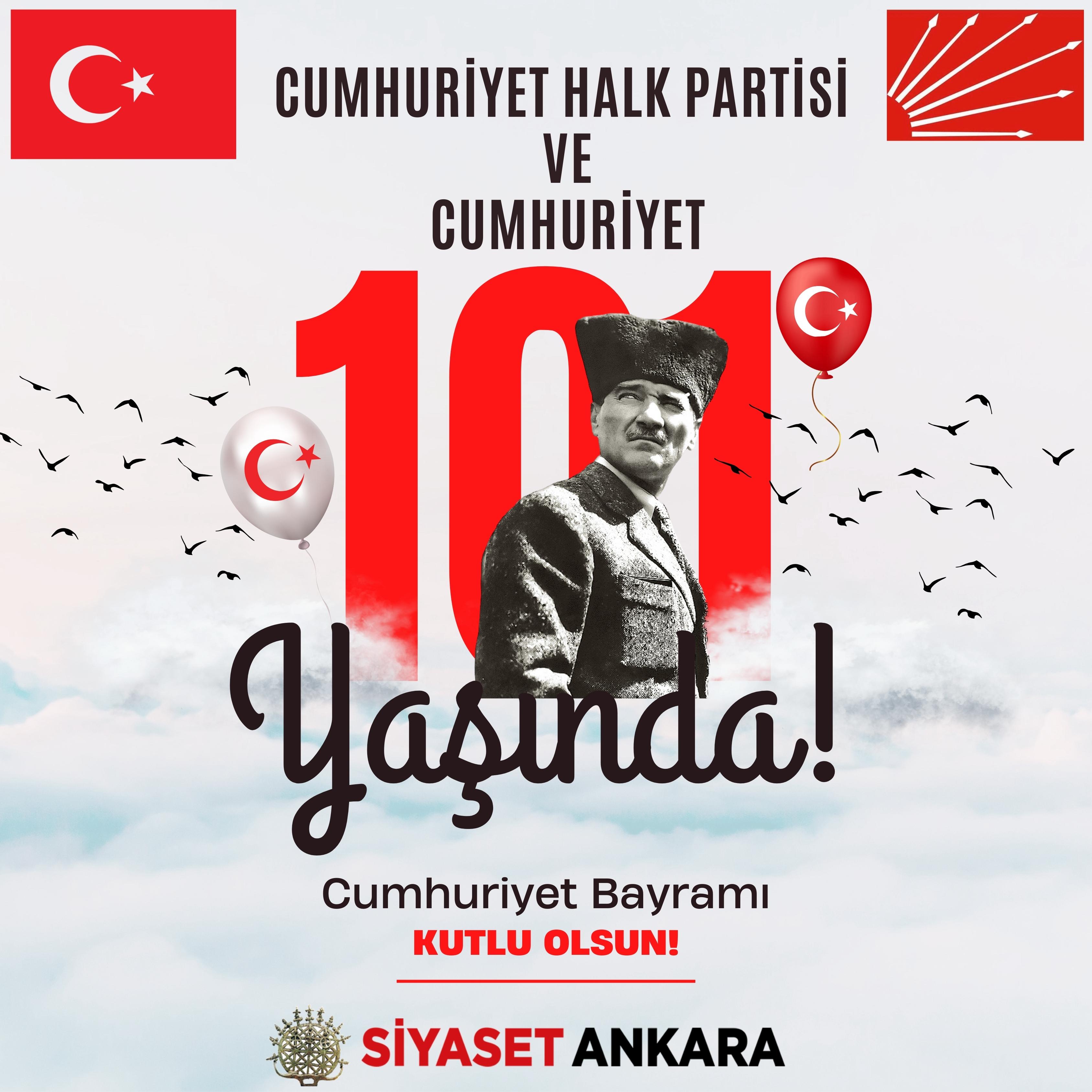 CUMHURİYET HALK PARTİSİ VE CUMHURİYET 101 YAŞINDA...